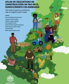 Atlas de iniciativas de construcción de paz en el suroccidente colombiano